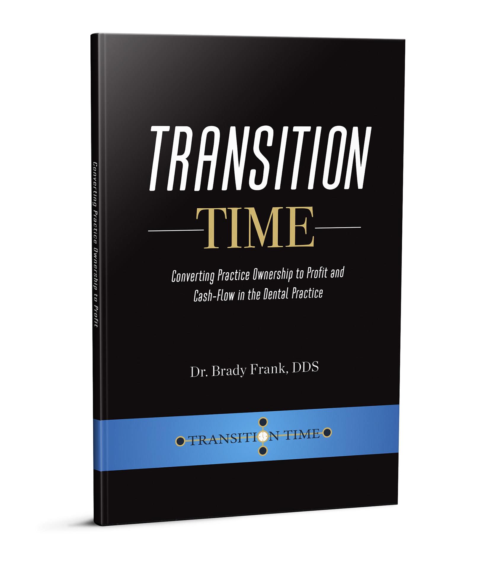 Transition Time Book Cover by Dr. Brady Frank, DDS